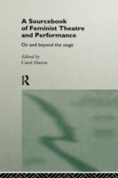 Sourcebook on Feminist Theatre and Performance