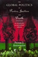 Global Politics of Power, Justice and Death