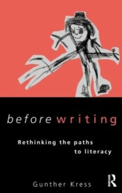 Before Writing Rethinking the Paths to Literacy