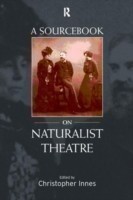 Sourcebook on Naturalist Theatre