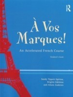 Vos Marques! An Accelerated French Course: Student's Book