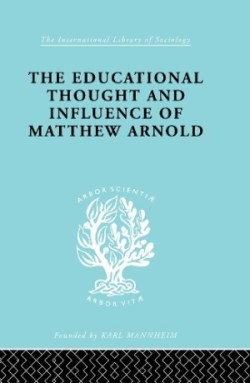 Educational Thought and Influence of Matthew Arnold