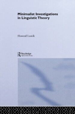 Minimalist Investigations in Linguistic Theory