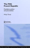 Fifth French Republic: Presidents, Politics and Personalities