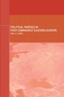 Political Parties in Post-communist Eastern Europe