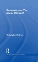 Routledge Philosophy GuideBook to Rousseau and the Social Contract