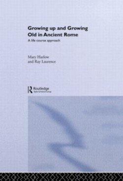 Growing Up and Growing Old in Ancient Rome