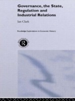 Governance, The State, Regulation and Industrial Relations