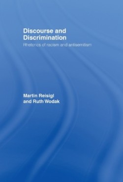 Discourse and Discrimination Rhetorics of Racism and Antisemitism
