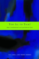 Too Ill to Talk?