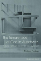 Female Face of God in Auschwitz