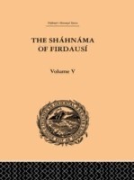 Shahnama of Firdausi: Volume V