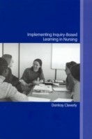 Implementing Inquiry-Based Learning in Nursing