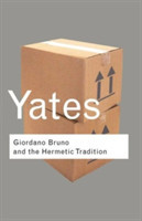 Yates: Giordano Bruno and Hermetic Tradition