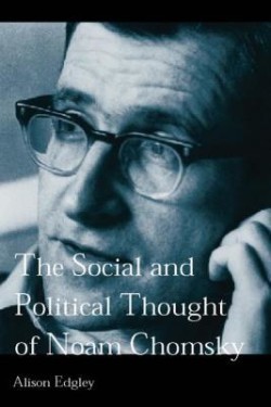 Edgley, Social and Political Thought of Noam Chomsky
