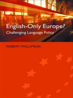 English-Only Europe? Challenging Language Policy