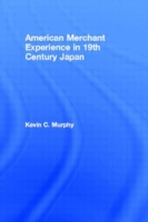 American Merchant Experience in Nineteenth Century Japan