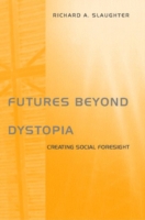 Futures Beyond Dystopia:Creating Social Foresight