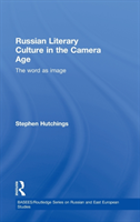 Russian Literary Culture in the Camera Age