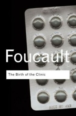 Foucault: Birth of Clinic