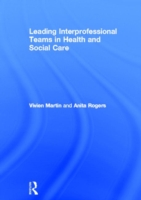 Leading Interprofessional Teams in Health and Social Care