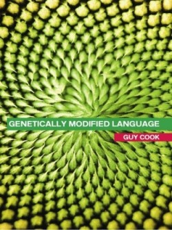 Genetically Modified Language The Discourse of Arguments for GM Crops and Food