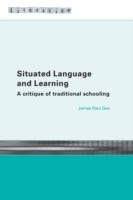 Situated Language and Learning A Critique of Traditional Schooling