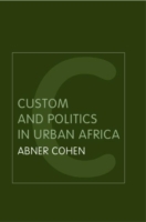 Custom and Politics in Urban Africa