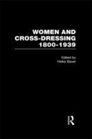 Women and Cross-Dressing: 1800-1939