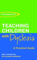 Teaching Children with Dyslexia A Practical Guide