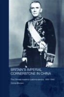 Britain's Imperial Cornerstone in China
