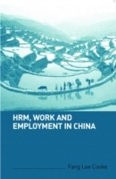 HRM, Work and Employment in China