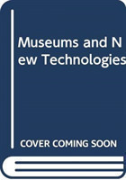 Museums and New Technologies