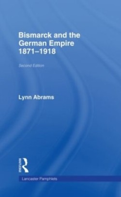 Bismarck and the German Empire