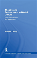 Theatre and Performance in Digital Culture