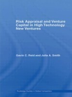 Risk Appraisal and Venture Capital in High Technology New Ventures