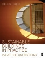 Sustainable Buildings in Practice: What Users Think
