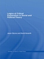 Logics of Critical Explanation in Social and Political Theory