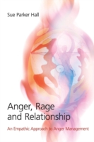 Anger, Rage and Relationship