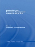 Agriculture and Economic Development in Europe Since 1870