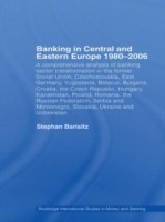 Banking in Central and Eastern Europe 1980-2006