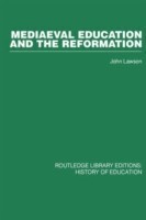 Mediaeval Education and the Reformation