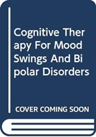 Cognitive Therapy For Mood Swings And Bipolar Disorders