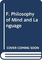 F. Philosophy of Mind and Language