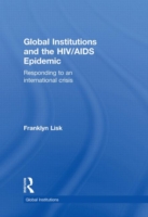 Global Institutions and the HIV/AIDS Epidemic