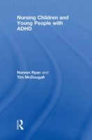 Nursing Children and Young People with ADHD