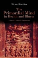 Primordial Mind in Health and Illness