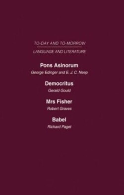 Pons Asinorum, or the Future of Nonsense Democritus or the Future of Laughter Mrs Fisher or the Future of Humour, Babel, or the Past, Present and Future of Human Speech