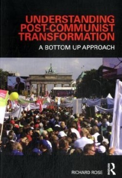 Understanding Post-Communist Transformation