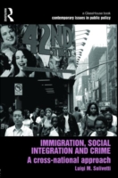 Immigration, Social Integration and Crime